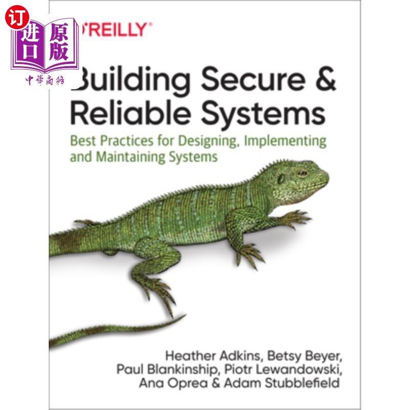 海外直订Building Secure and Reliable Systems: Best Practices for Designing, Implementing 构建安全可靠的系统:设计、