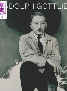 Adolph Gottlieb: A Powerful Will to Art 进口艺术 阿道夫戈特利布：对艺术的强大意志【中商原版】