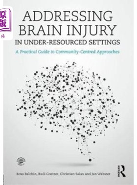 海外直订Addressing Brain Injury in Under-Resourced Setti... 解决资源不足地区的脑损伤问题