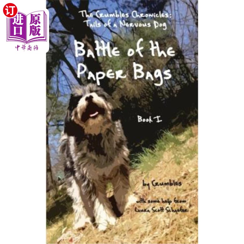 海外直订Battle of the Paper Bags: The Crumbles Chronicles, Tails of a Nervous Dog