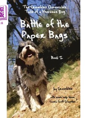 海外直订Battle of the Paper Bags: The Crumbles Chronicles, Tails of a Nervous Dog