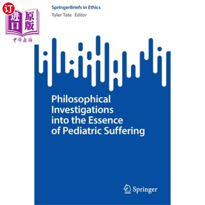 海外直订医药图书Philosophical Investigations into the Essence of... 小儿疾患本质的哲学探究