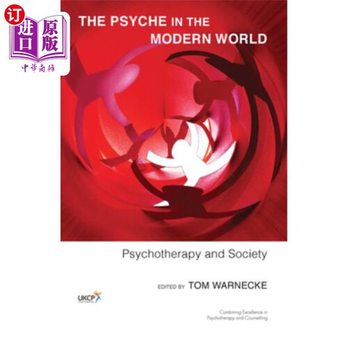 海外直订医药图书The Psyche in the Modern World: Psychotherapy and Society 现代世界的心理:心理治疗与社会