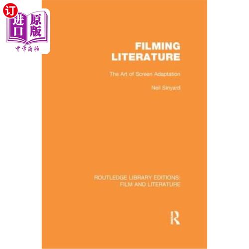 海外直订Filming Literature: The Art of Screen Adaptation 电影文学：电影改编艺术