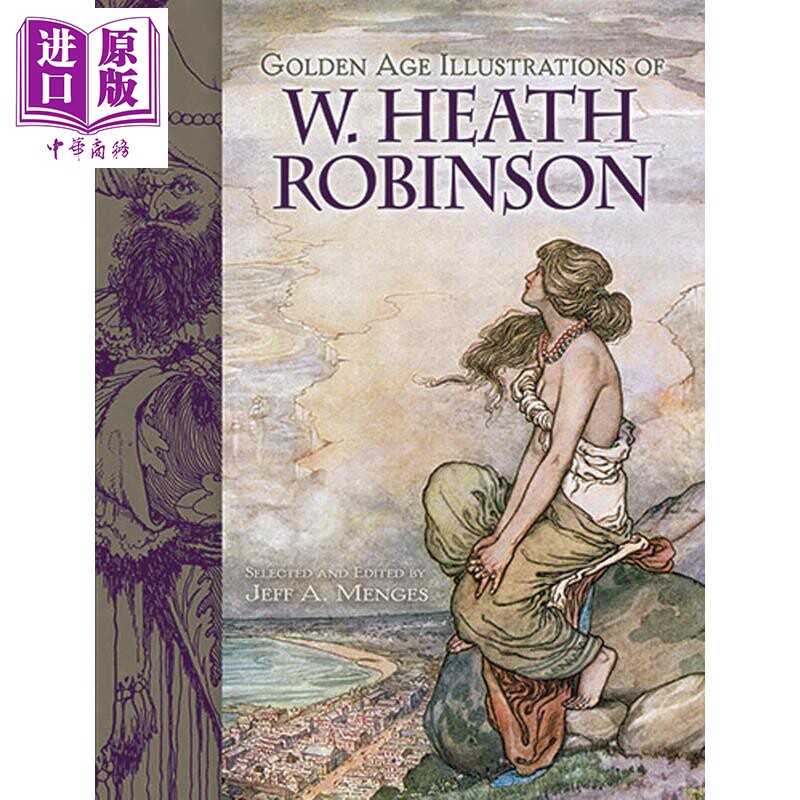 Golden Age Illustrations of W Heath Robinson 进口艺术 W 希斯 鲁滨逊黄金时代插图【中商原版】