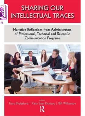 海外直订Sharing Our Intellectual Traces: Narrative Reflections from Administrators of Pr 分享我们的知识痕迹：专业、