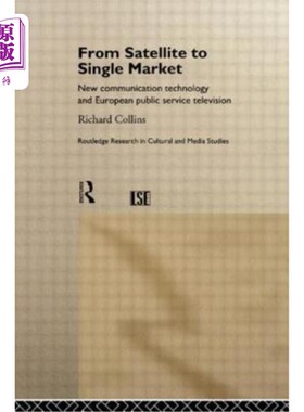 海外直订From Satellite to Single Market: New Communication Technology and European Publi 从卫星到单一市场