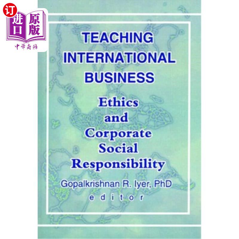 海外直订Teaching International Business: Ethics and Corporate Social Responsibility 教授国际商务:道德与企业社会责任