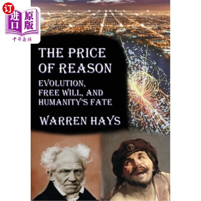 海外直订The Price of Reason: Evolution, Free Will and Humanity's Fate 《理性的代价:进化、自由意志和人类的命运