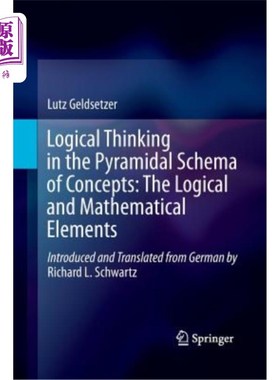 海外直订Logical Thinking in the Pyramidal Schema of Concepts: The Logical and Mathematic 金字塔形概念图式中的逻辑思
