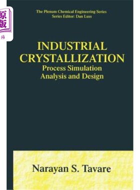 海外直订Industrial Crystallization: Process Simulation Analysis and Design 工业结晶:过程模拟分析与设计