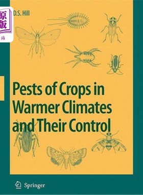 海外直订Pests of Crops in Warmer Climates and Their Control 暖区作物害虫及其防治