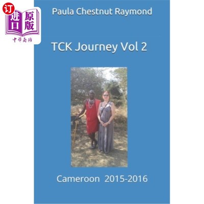 海外直订TCK Journey Vol 2: Cameroon: 2015-2016 TCK旅程2卷:喀麦隆:2015-2016