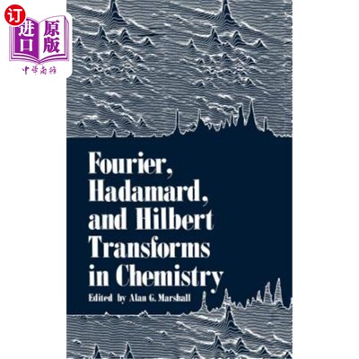 海外直订Fourier, Hadamard, and Hilbert Transforms in Chemistry 化学中的傅立叶变换、阿达玛变换和希尔伯特变换