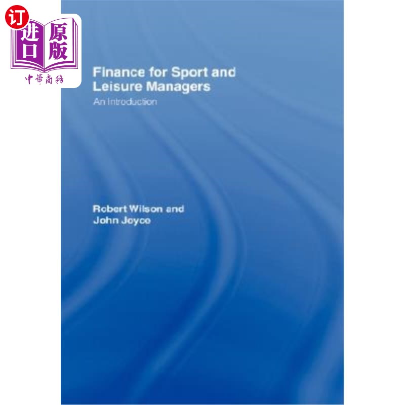 海外直订Finance for Sport and Leisure Managers: An Introduction 体育休闲管理者的财务管理