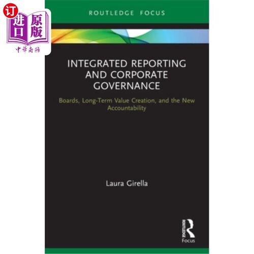 海外直订Integrated Reporting and Corporate Governance: Boards, Long-Term Value Creation, 综合报告和公司治理:董事会