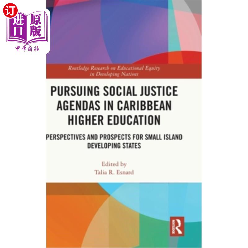 海外直订Pursuing Social Justice Agendas in Caribbean Higher Education: Perspectives and  在加勒比高等教育中追求社会