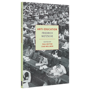 尼采 论我们教育机构的未来 英文原版 Anti Education On the Future of Our Educational Institutions Nietzsche【中商原版