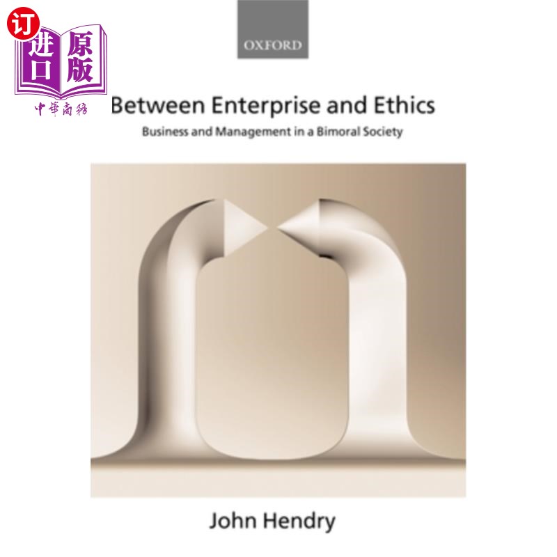 海外直订Between Enterprise and Ethics: Business and Management in a Bimoral Society 在企业与伦理之间:双重性社会中的