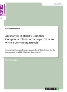 海外直订An analysis of Hallet's Complex Competence Task on the topic How to write a conv 以“如何写一篇有说服力的演
