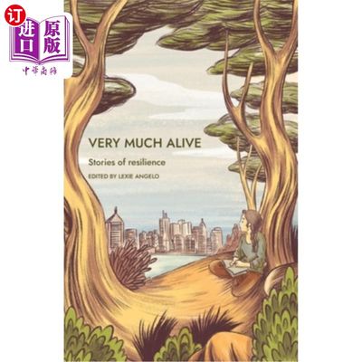 海外直订Very Much Alive: Stories of Resilience 《生机勃勃:坚韧的故事》