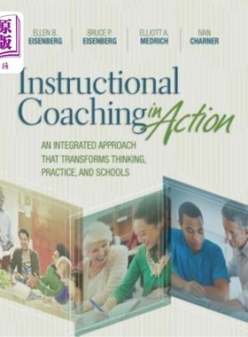 海外直订Instructional Coaching in Action: An Integrated Approach That Transforms Thinkin 实践中的教学指导：转变思维