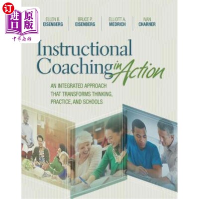 海外直订Instructional Coaching in Action: An Integrated Approach That Transforms Thinkin 实践中的教学指导：转变思维