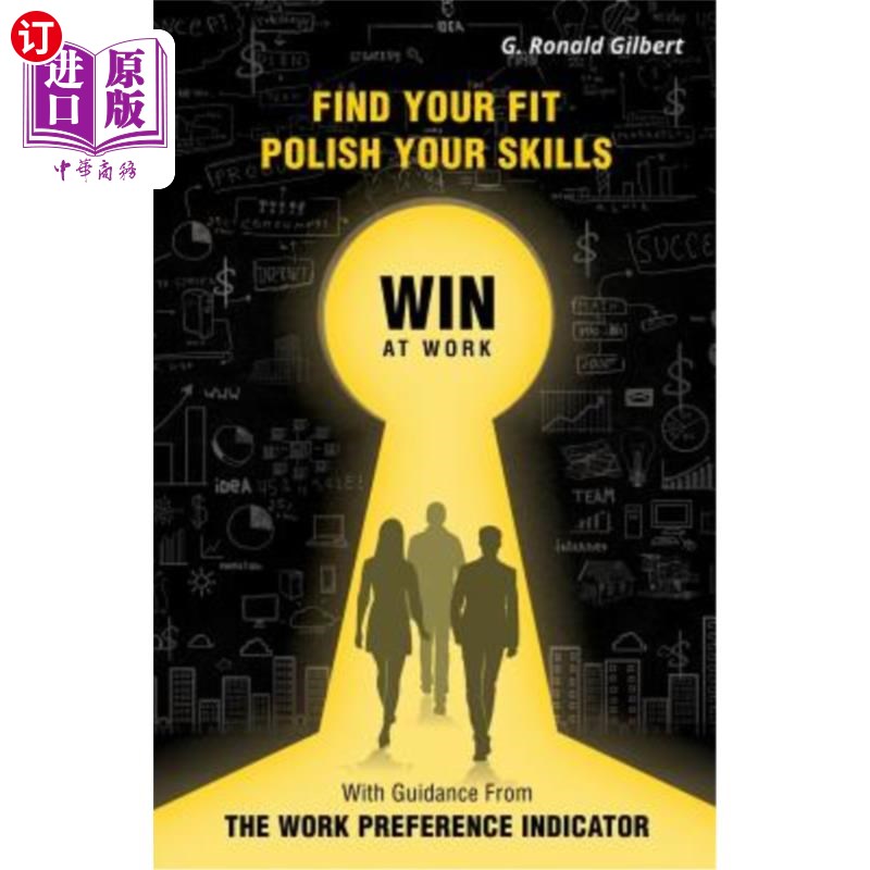 海外直订Find Your Fit, Polish Your Skills, Win at Work: With Guidance from the Work Pref 找到你的适合,磨练你的技能