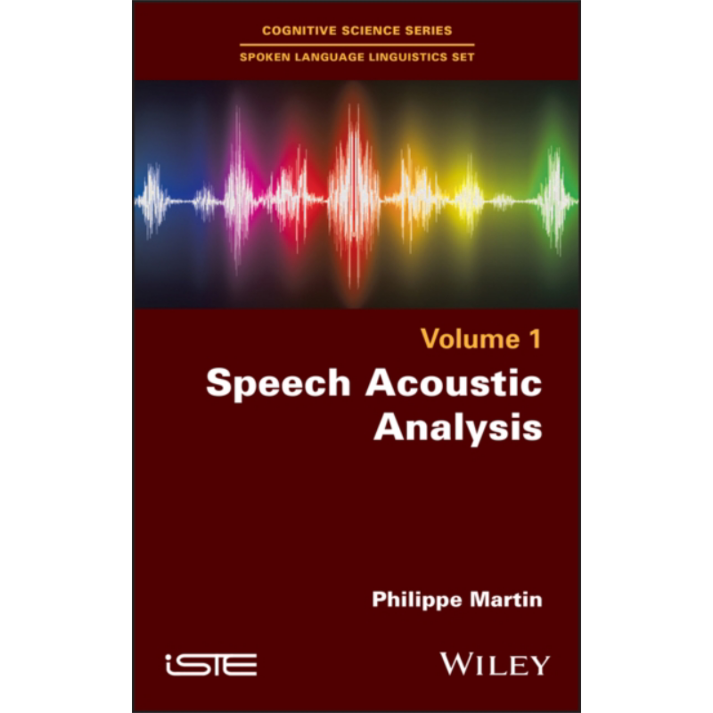 现货 语音声学分析 英文原版 Speech Acoustic Analysis Martin Philippe Wiley【中商原版】