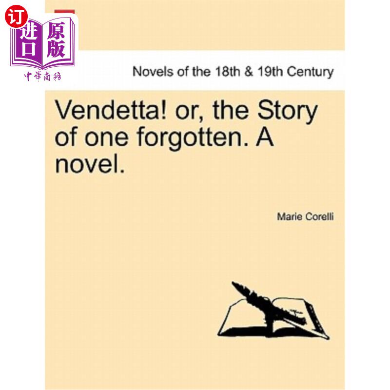 海外直订Vendetta! Or, the Story of One Forgotten. a Novel. Vol.I 仇杀!或者,一个被遗忘的人的故事。一本小说。Vol.I