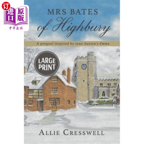 海外直订Mrs Bates of Highbury: A prequel inspired by Jane Austen's 'Emma'. 海伯里的贝茨夫人:灵感来自简·奥斯汀的《艾