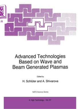 海外直订Advanced Technologies Based on Wave and Beam Generated Plasmas 基于波和束产生等离子体的先进技术