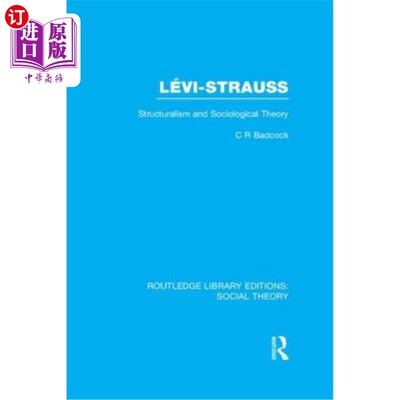 海外直订Levi-Strauss: Structuralism and Sociological Theory 列维·施特劳斯：结构主义与社会学理论