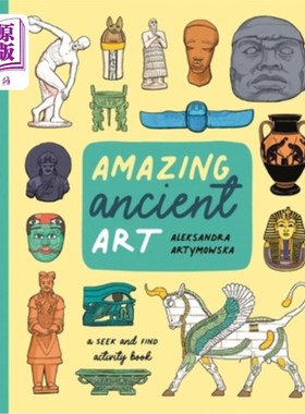 海外直订Amazing Ancient Art: A Seek-And-Find Activity Book 神奇的古代艺术:一本寻找活动手册