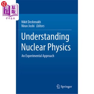 海外直订Understanding Nuclear Physics: An Experimental Approach 理解核物理：实验方法