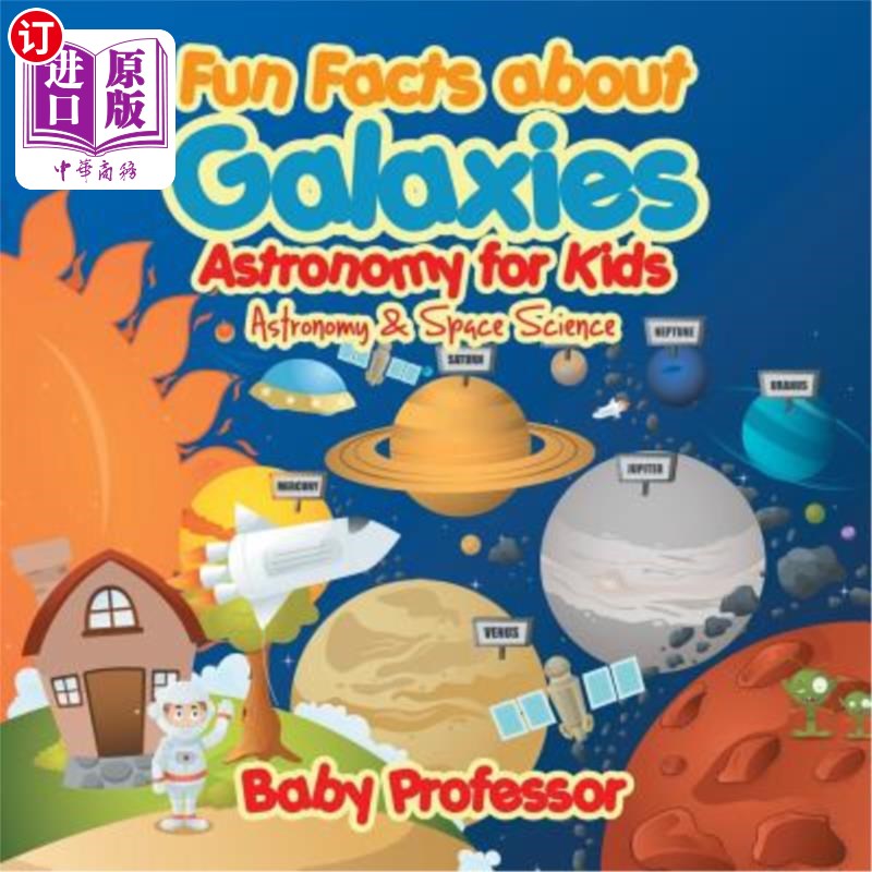 海外直订Fun Facts about Galaxies Astronomy for Kids Astronomy & Space Science 关于儿童星系天文学的有趣事实-天文学和