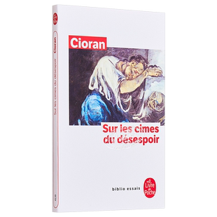 预售 E M 齐奥朗 在绝望之巅 Sur les cimes du desespoir 法文原版 萧沆 Emil Cioran 二十世纪的尼采【中商原版】