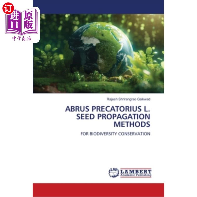 海外直订Abrus Precatorius L. Seed Propagation Methods 凤仙花种子繁殖方法
