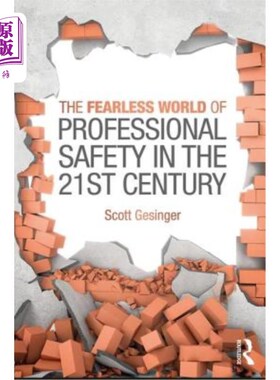 海外直订The Fearless World of Professional Safety in the 21st Century 21世纪无畏的职业安全世界