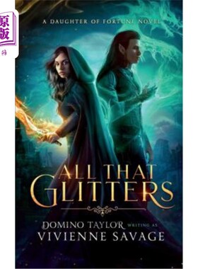 海外直订All That Glitters: a Fantasy Romance 闪耀的一切：幻想的浪漫