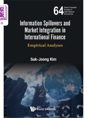 海外直订Information Spillovers and Market Integration in International Finance: Empirica 国际金融中的信息溢出与市场