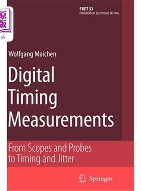 海外直订Digital Timing Measurements: From Scopes and Probes to Timing and Jitter 数字定时测量：从范围和探头到定时和抖动