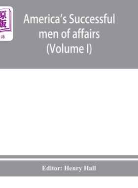 海外直订America's successful men of affairs. An encyclopedia of contemporaneous biograph 美国事业有成的人。当代传记