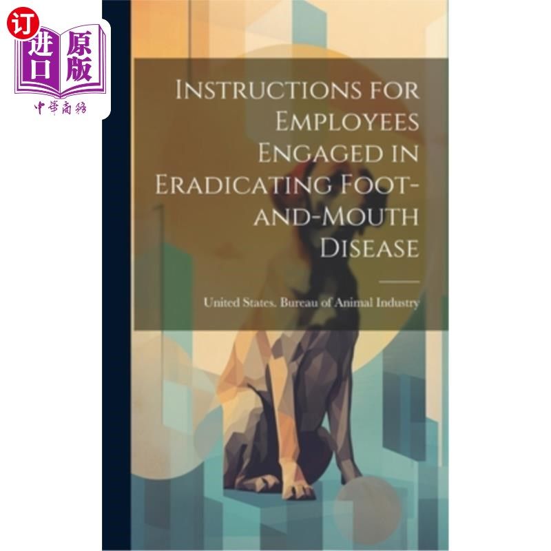 海外直订医药图书Instructions for Employees Engaged in Eradicating Foot-and-Mouth Disease 从事根除口蹄疫工作人员须知