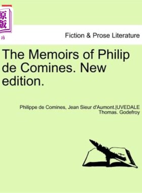 海外直订The Memoirs of Philip de Comines. New Edition. Vol. I 菲利普·德科米内斯回忆录。新版。第一卷