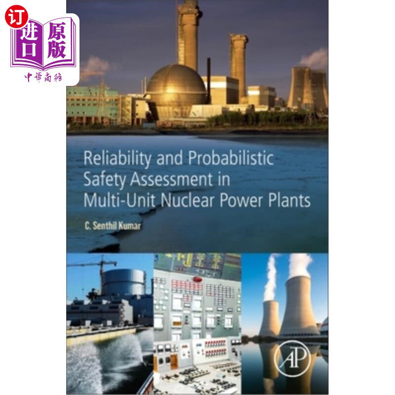 海外直订Reliability and Probabilistic Safety Assessment in Multi-Unit Nuclear Power Plan 多机组核电厂的可靠性和概率
