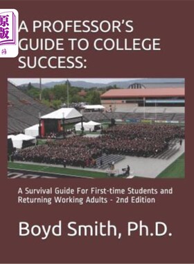 海外直订A Professor's Guide to College Success: A Survival Guide for First-Time Students
