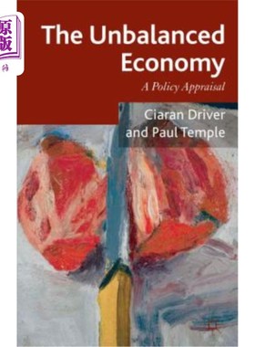 海外直订The Unbalanced Economy: A Policy Appraisal 不平衡经济：政策评估
