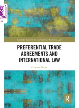 海外直订Preferential Trade Agreements and International Law 优惠贸易协定与国际法
