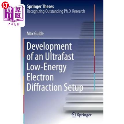 海外直订Development of an Ultrafast Low-Energy Electron Diffraction Setup 超快低能电子衍射装置的研制